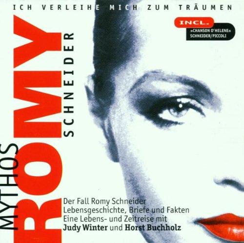 Mythos Romy Schneider-Ich Verleihe Mich zum Träumen