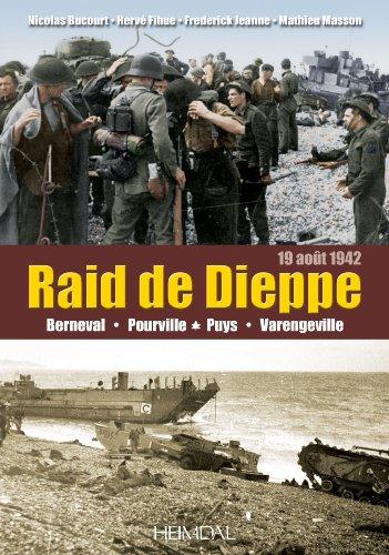 Raid de Dieppe, 19 août 1942 : Berneval, Pourville, Puys, Varengeville