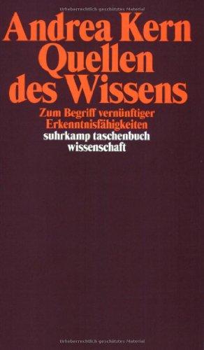 Quellen des Wissens: Zum Begriff vernünftiger Erkenntnisfähigkeiten (suhrkamp taschenbuch wissenschaft)