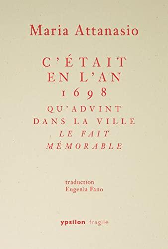 C'était en l'an 1698 qu'advint dans la ville le fait mémorable