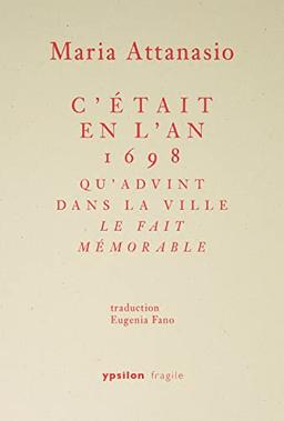 C'était en l'an 1698 qu'advint dans la ville le fait mémorable