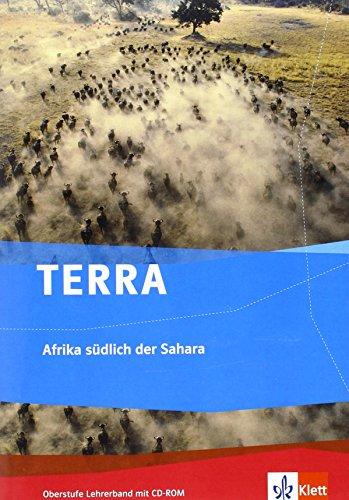 TERRA Afrika südlich der Sahara: Lehrerband mit CD-ROM Oberstufe