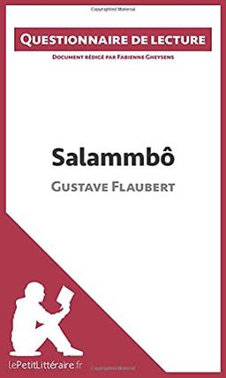 Salammbô de Gustave Flaubert : Questionnaire de lecture