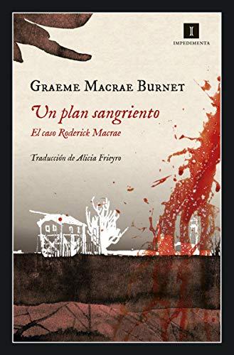 Un plan sangriento: El caso Roderick Macrae (Impedimenta, Band 201)