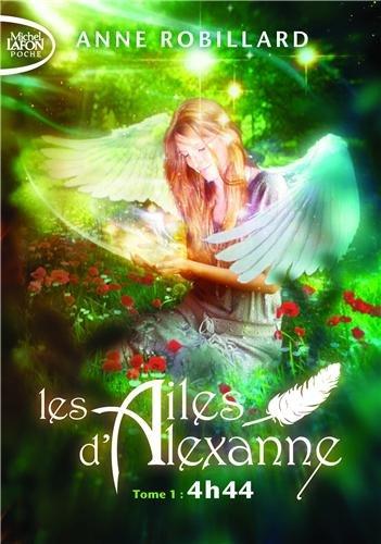 Les ailes d'Alexanne. Vol. 1. 4 h 44