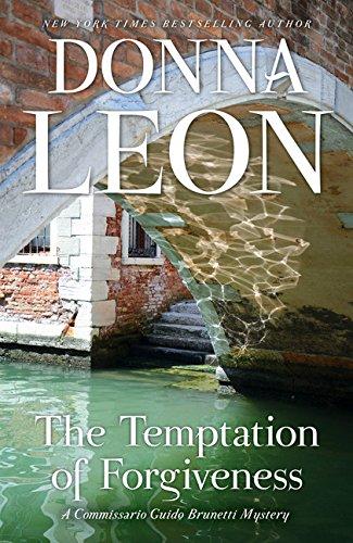 The Temptation of Forgiveness: A Commissario Guido Brunetti Mystery