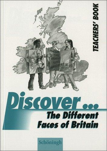 Discover...Topics for Advanced Learners / The Different Faces of Britain: Teacher's Book