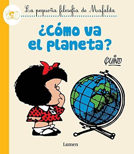 ¿Cómo va el planeta?/Hows the Planet Doing? (La pequeña filosofía de Mafalda)