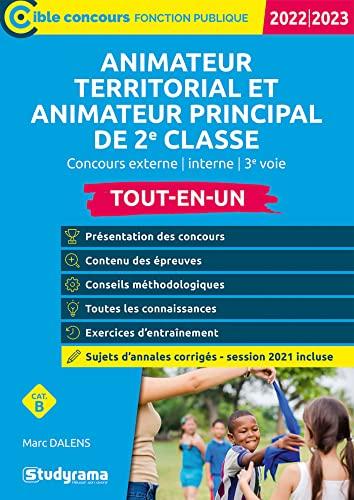 Animateur territorial et animateur principal de 2e classe : tout-en-un, concours externe, interne, 3e voie, catégorie B : 2022-2023