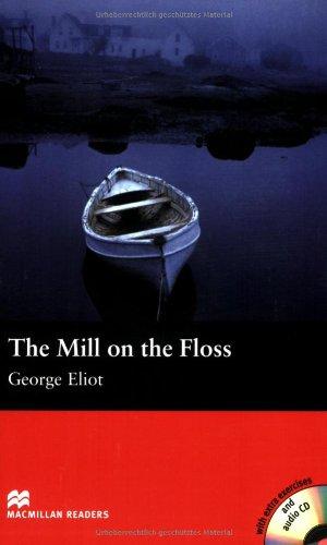 The Mill on the Floss: Lektüre mit Audio-CD: Beginner Level 600 Wörter / 1.-2. Lernjahr