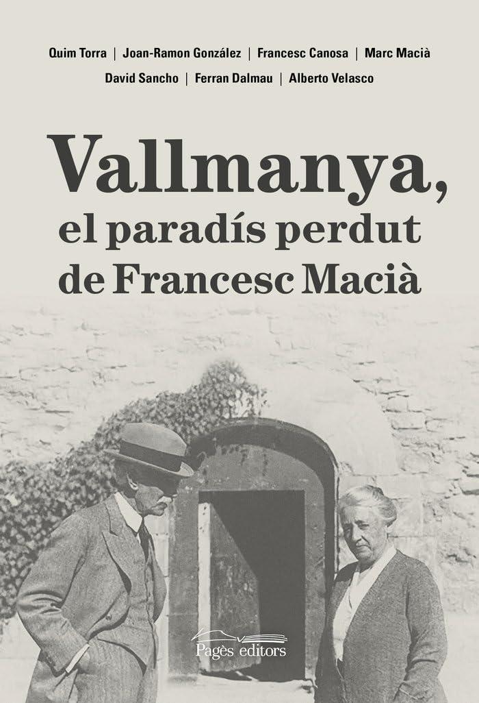 Vallmanya, el paradís perdut de Francesc Macià (Monografies)