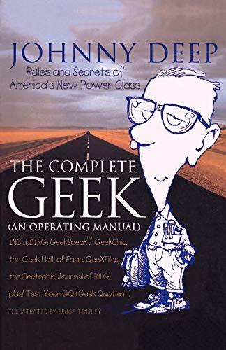 The Complete Geek: An Operating Manual