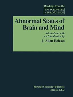 Abnormal States of Brain and Mind (Readings from the Encyclopedia of Neuroscience)