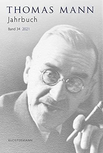 Thomas Mann Jahrbuch: Band 34 (2021)