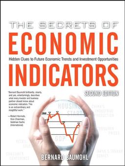 The Secrets of Economic Indicators: Hidden Clues to Future Economic Trends and Investment Opportunities