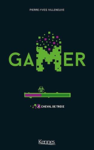 Gamer. Vol. 4. Cheval de Troie