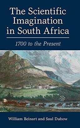 The Scientific Imagination in South Africa: 1700 to the Present