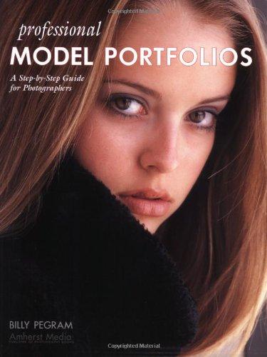 Professional Model Portfolios: A Step-By-Step Guide for Photographers