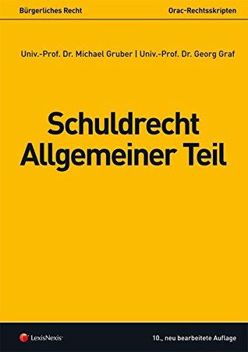 Bürgerliches Recht - Schuldrecht Allgemeiner Teil (Orac Rechtsskripten)