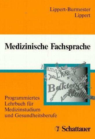 Medizinische Fachsprache. Lehrbuch für Medizinstudium und Gesundheitsberufe