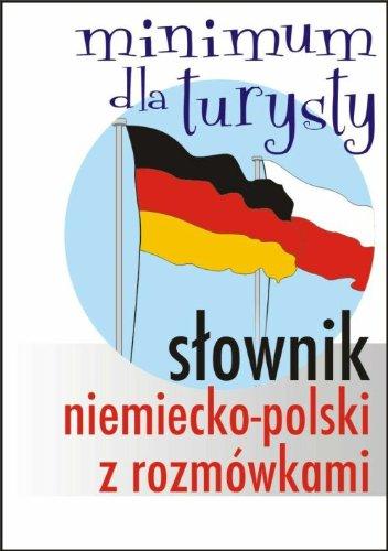 Słownik niemiecko-polski z rozmówkami Minimum dla turysty (MINIMUM TURYSTY)