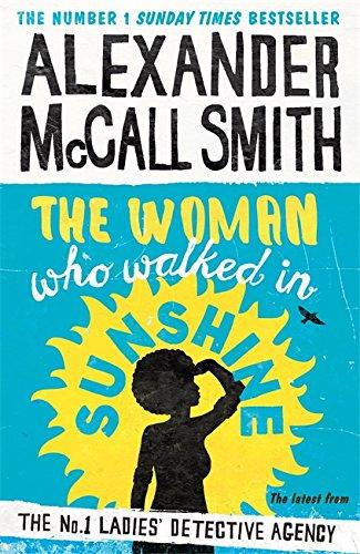 The Woman Who Walked in Sunshine (The No. 1 Ladies' Detective Agency)