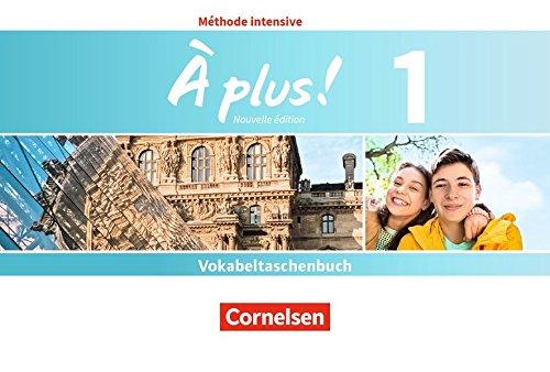 À plus ! Méthode intensive - Nouvelle édition: Band 1 - Vokabeltaschenbuch