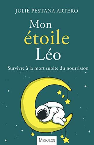 Mon étoile Léo : survivre à la mort subite du nourrisson