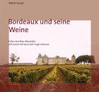 Bordeaux und seine Weine . Klassische Weinregionen