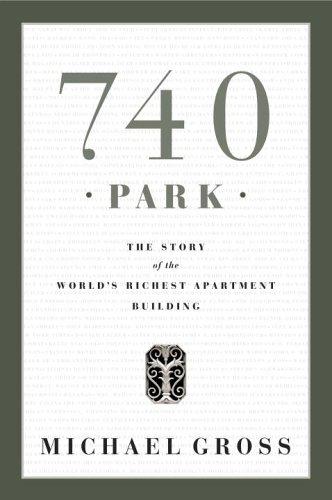 740 Park: The Story of the World's Richest Apartment Building