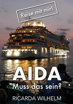 AIDA Muss das sein?: DE (Reise mit mir!)