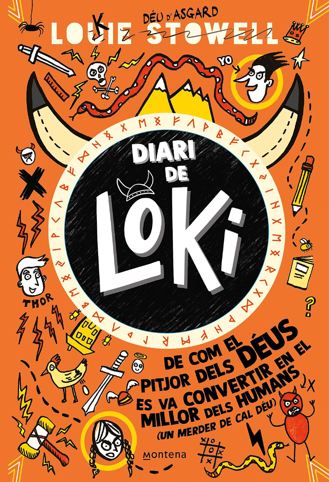 De com el pitjor dels déus es va convertir en el millor dels humans (amb un merder de cal Déu) (Diari de Loki 1): .: . (Jóvenes lectores, Band 1)