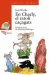 En Charly, El Ratoli Cacagats / Charly, the Mouse (Sopa De Llibres. Serie Taronja, Band 1456023)