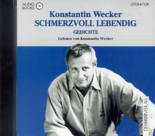 Schmerzvoll lebendig. CD. Gedichte. Lesung mit Musik