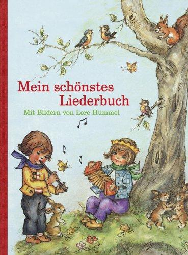 Mein schönstes Liederbuch: Mit Bildern von Lore Hummel