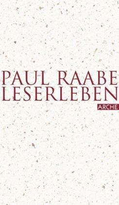 Leserleben: Geschichten von Fürsten, Sammlern, Gelehrten und anderen Lesern