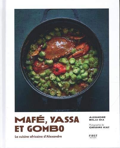 Mafé, yassa et gombo : la cuisine africaine d'Alexandre