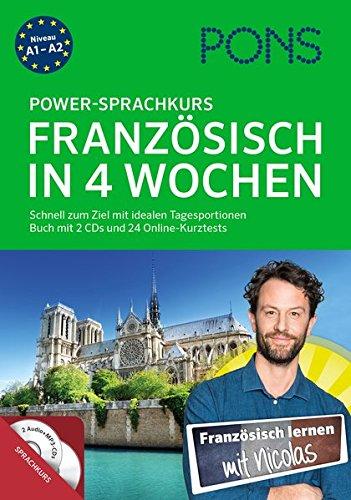 PONS Power-Sprachkurs Französisch in 4 Wochen: Schnell zum Ziel mit idealen Tagesportionen. Buch mit 2 CDs und 24 Online-Kurztests