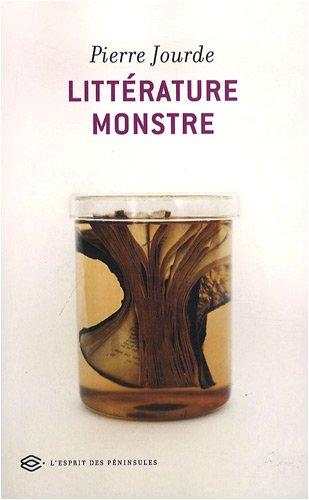 Littérature monstre : études sur la modernité littéraire