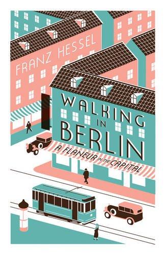 Walking in Berlin: A Flaneur in the Capital