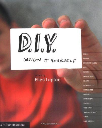 D.I.Y.: Design It Yourself: A Design Handbook (Design Handbooks)