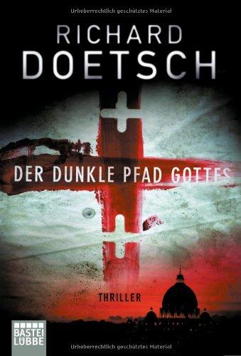 Der dunkle Pfad Gottes: Thriller