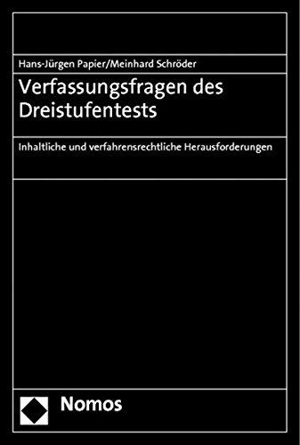 Verfassungsfragen des Dreistufentests: Inhaltliche und verfahrensrechtliche Herausforderungen