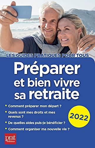 Préparer et bien vivre sa retraite : 2022