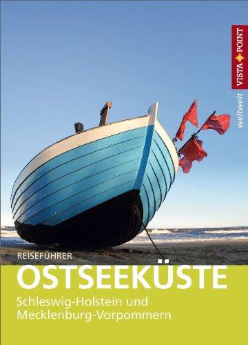 Reiseführer Ostseeküste: Schleswig-Holstein und Mecklenburg-Vorpommern. Reiseführer mit E-Book (Vista Point weltweit)