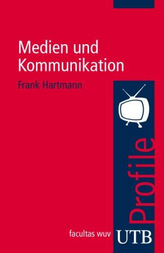 Medien und Kommunikation. UTB Profile (Uni-Taschenbücher S)