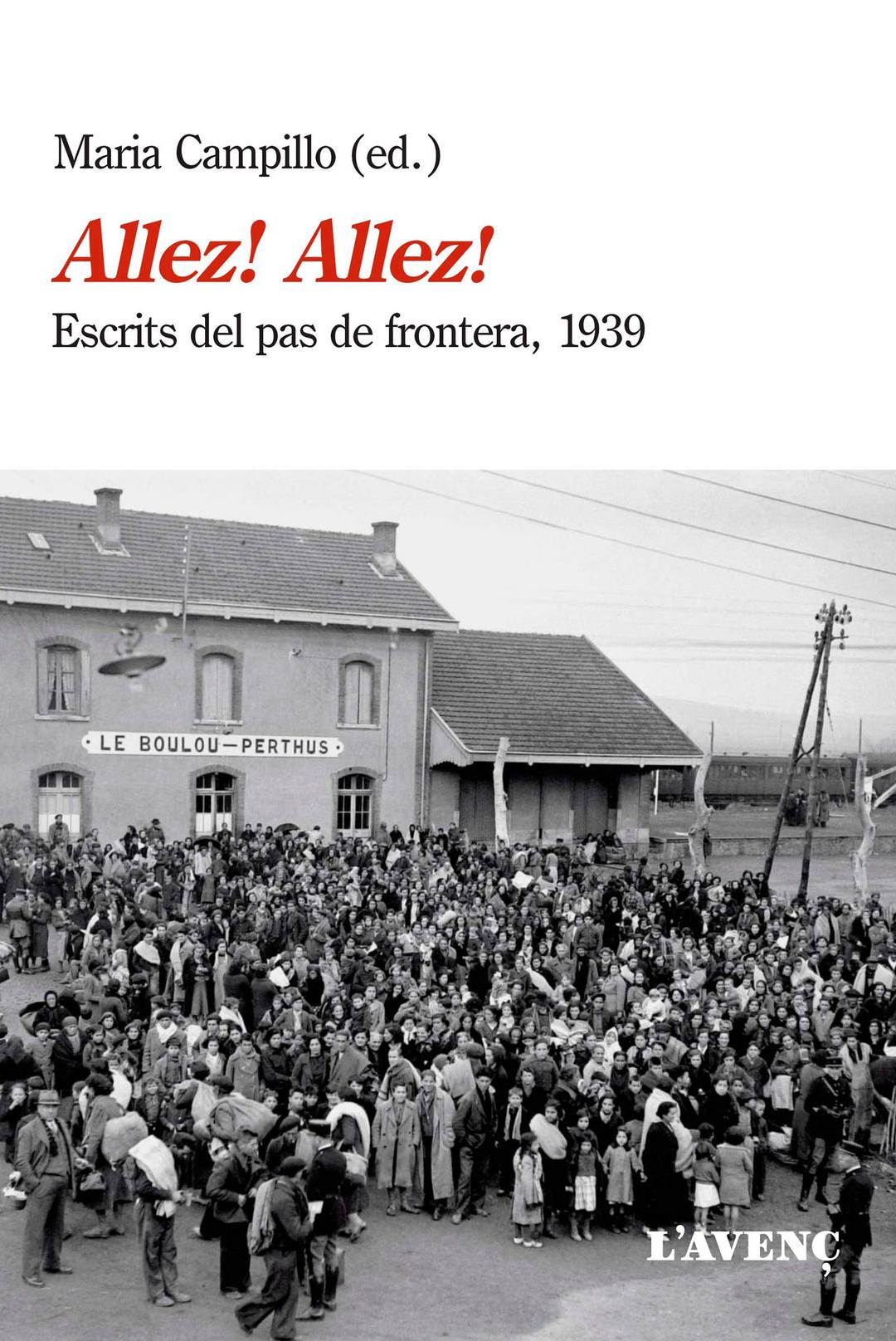 Allez! Allez!: Escrits del pas de frontera, 1939 (Sèrie Assaig)