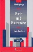 Miete und Mietprozess. Praxis-Handbuch