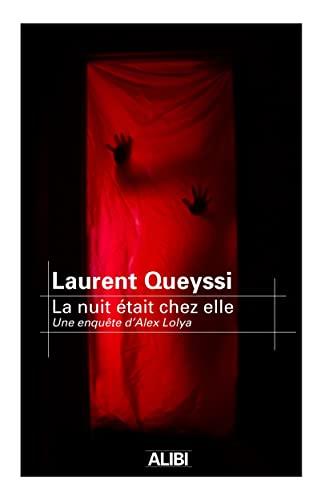 La nuit était chez elle : une enquête d'Alex Lolya