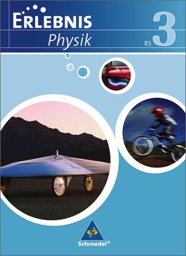 Erlebnis Physik - Ausgabe 2007 für Realschulen in Niedersachsen: Schülerband 3